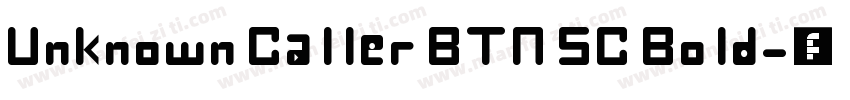 Unknown Caller BTN SC Bold字体转换